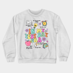 In My Test Day Era, Teacher Testing Day, Staar Testing, Testing Team Crewneck Sweatshirt